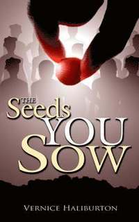 bokomslag The Seeds You Sow