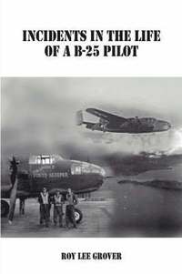 bokomslag Incidents In The Life of a B-25 Pilot