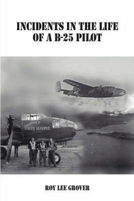bokomslag Incidents In The Life of a B-25 Pilot