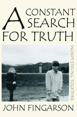 A Constant Search for Truth 1