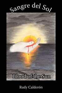 bokomslag Sangre del Sol Blood of the Sun