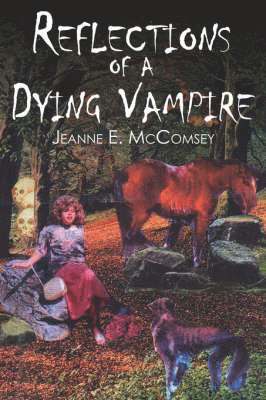 bokomslag Reflections of a Dying Vampire