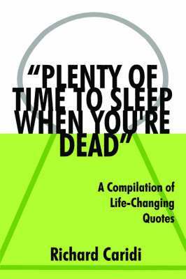 'Plenty of Time to Sleep When You're Dead' 1