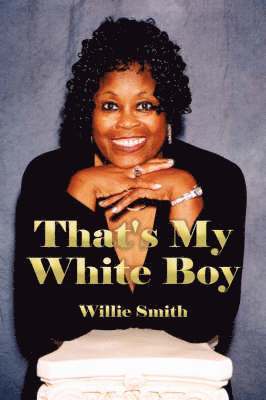 Willie Smith - That's My White Boy, Häftad