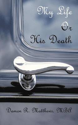 My Life Or His Death 1