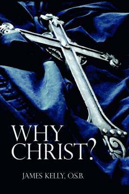 bokomslag Why Christ?