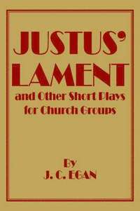 bokomslag Justus' Lament and Other Short Plays for Church Groups