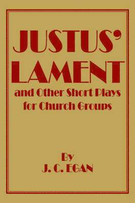 bokomslag Justus' Lament and Other Short Plays for Church Groups