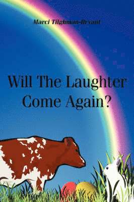 Marci Tilghman-Bryant - Will The Laughter Come Again, Häftad