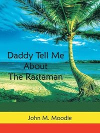 bokomslag Daddy Tell Me About The Rastaman