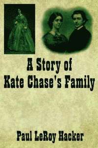 bokomslag Story of Kate Chase's Family