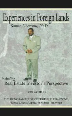 Somto, Ubezonu - Experiences in Foreign Lands Including Real Estate Investor's Perspective, Häftad. Tillgänglighet: Lägg i varukorg
