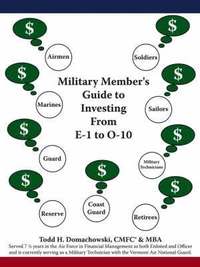 bokomslag Military Member's Guide to Investing from E-1 to O-10