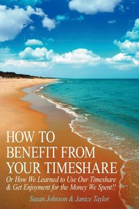 bokomslag How to Benefit from Your Timeshare