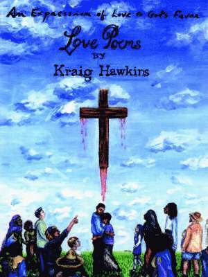 Kraig Hawkins - Expression of Love to God's Favor, Häftad