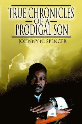 True Chronicles of a Prodigal Son 1