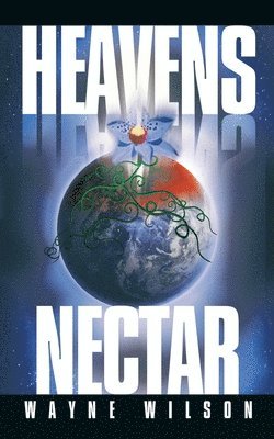 Wayne Wilson - Heavens Nectar, Häftad