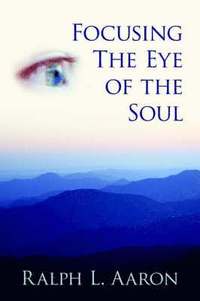 bokomslag Focusing The Eye of the Soul
