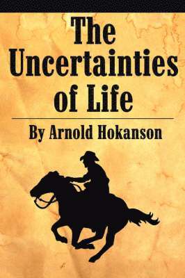 bokomslag The Uncertainties of Life