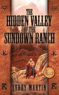 bokomslag The Hidden Valley of the Sundown Ranch