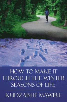 How to Make it Through the Winter Seasons of Life 1