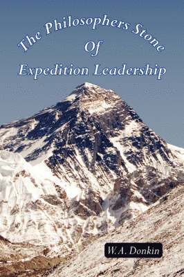 bokomslag The Philosophers Stone Of Expedition Leadership