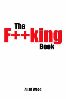 Allan, Wood - F**king Book, Häftad