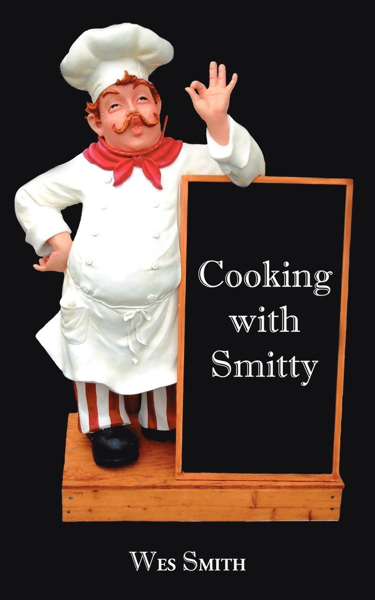 Cooking with Smitty 1