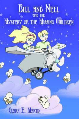 Bill and Nell and the Mystery of the Missing Children