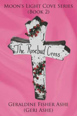 bokomslag The Rosebud Cross