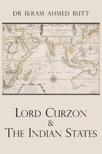 bokomslag Lord Curzon & The Indian States 1899-1905