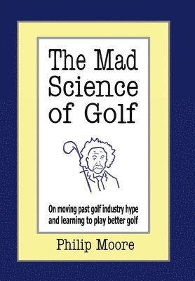 bokomslag Mad Science of Golf