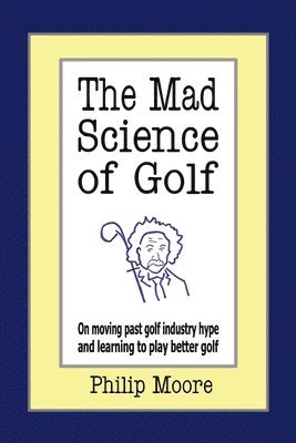 bokomslag Mad Science of Golf