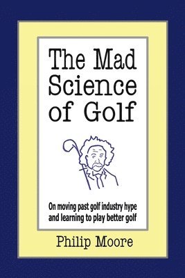 The Mad Science of Golf 1