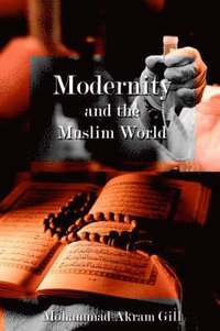 bokomslag Modernity and the Muslim World
