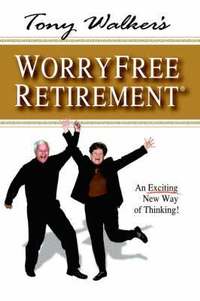 bokomslag Tony Walker's Worryfree Retirement