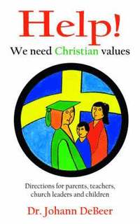 bokomslag Help! We need Christian values