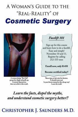 bokomslag A Woman's Guide to the &quot;Real-Reality&quot; of Cosmetic Surgery