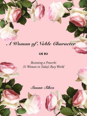 A Woman of Noble Character 1