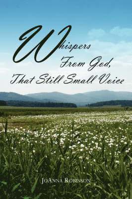 JoAnna, Robinson - Whispers From God, That Still Small Voice, Häftad