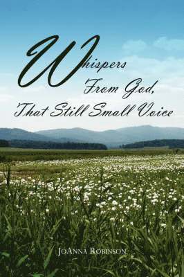 Whispers From God, That Still Small Voice 1