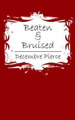 Beaten & Bruised 1