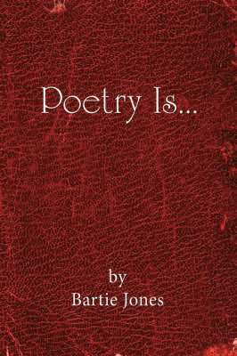 Poetry Is... 1