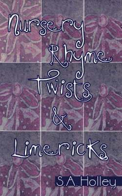 Nursery Rhyme Twists and Limericks 1