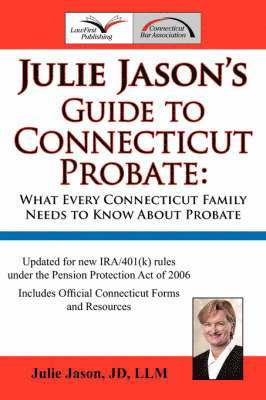 Julie Jason's Guide to Connecticut Probate 1