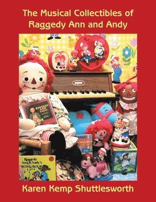 bokomslag Musical Collectibles of Raggedy Ann and Andy