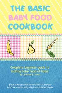 bokomslag Basic Baby Food Cookbook