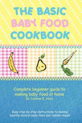 bokomslag Basic Baby Food Cookbook