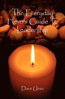 bokomslag The Everyday Hero's Guide To Leadership