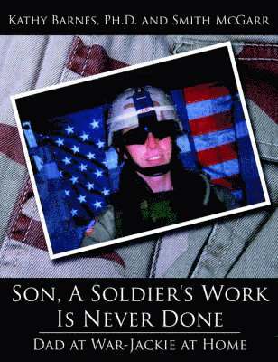 Son, A Soldier's Work Is Never Done 1